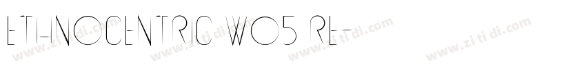 Ethnocentric W05 Re字体转换